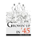 Growin' Up in '45