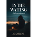 In The Waiting: A Devotional