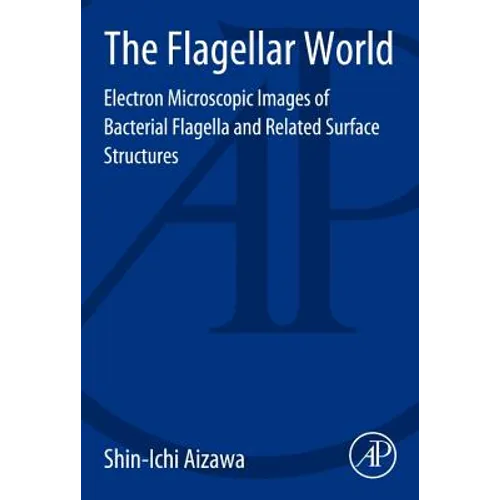 The Flagellar World: Electron Microscopic Images of Bacterial Flagella and Related Surface Structures