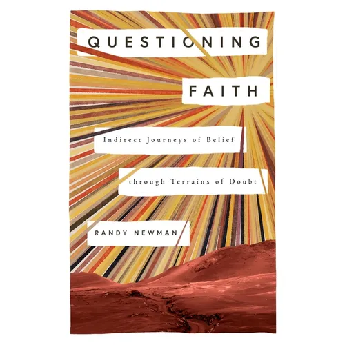 Questioning Faith: Indirect Journeys of Belief Through Terrains of Doubt