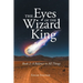 THE Eyes OF THE Wizard King: A Balance in All Things