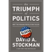 The Triumph of Politics: Why the Reagan Revolution Failed