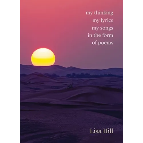 My thinking my lyrics my songs in the form of poems