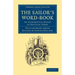 The Sailor's Word-Book: An Alphabetical Digest of Nautical Terms