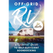 Off-Grid RV: A Technical Guide to Self-Sufficient Boondocking
