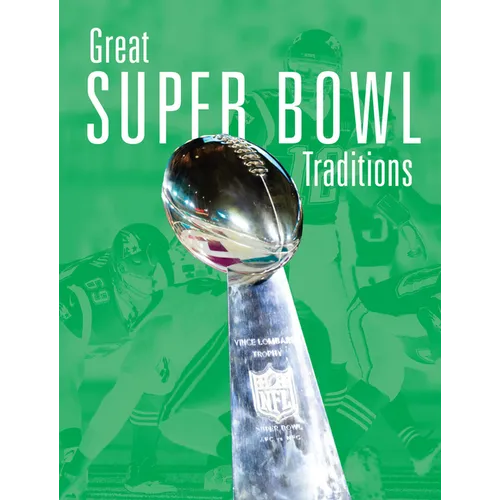Great Super Bowl Traditions
