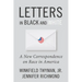 Letters in Black and White: A New Correspondence on Race in America