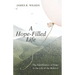 A Hope-Filled Life: The Significance of Hope in the Life of the Believer