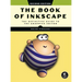 The Book of Inkscape, 2nd Edition: The Definitive Guide to the Graphics Editor