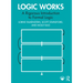Logic Works: A Rigorous Introduction to Formal Logic