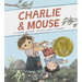 Charlie & Mouse: Book 1