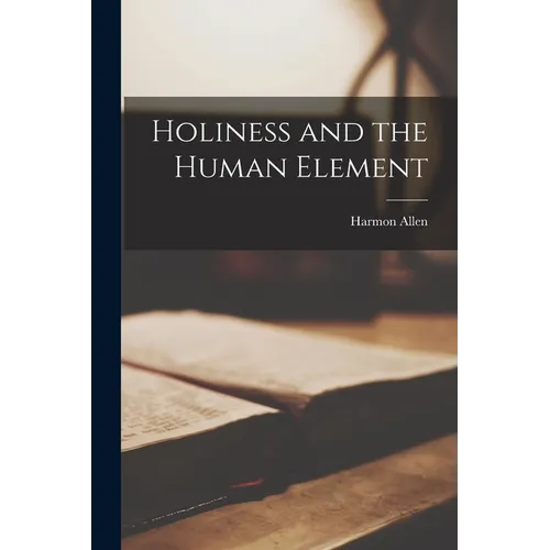 Holiness and the Human Element