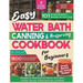 Easy Water Bath Canning & Preserving Cookbook for Beginners: 1800 Days of Simple, Healthy Recipes for Stocking Your Pantry with Jams, Pickles, Sauces,