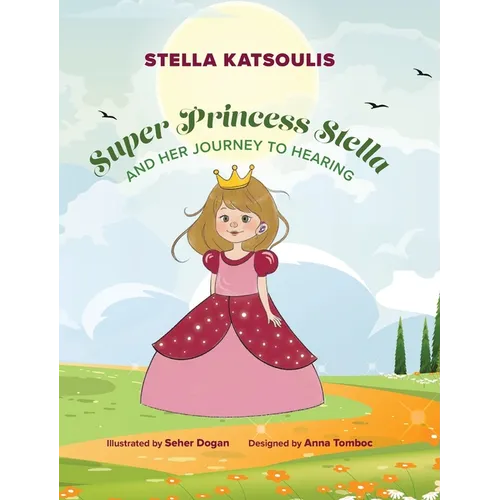Super Princess Stella and Her Journey to Hearing