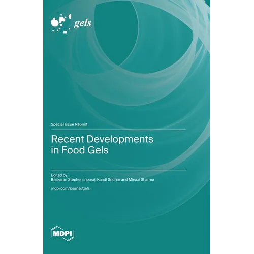 Recent Developments in Food Gels