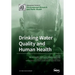 Drinking Water Quality and Human Health