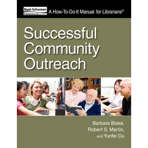 Successful Community Outreach: A How-To-Do-It Manual for Librarians [With CDROM] [With CDROM]
