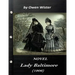 Lady Baltimore by Owen Wister (1906) NOVEL (World's Classics)
