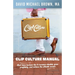 Clip Culture Manual: Must-have business tips to increase clientele, grow profitably, and achieve ultimate success