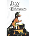 Day of the Dinosaurs