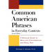 Common American Phrases in Everyday Contexts: A Detailed Guide to Real-Life Conversation and Small Talk