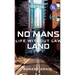 No Mans Land: Life Without Law