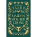 Maiden, Mother, Crone: Collecting the Critically Acclaimed Novellas a Pocketful of Crows, the Blue Salt Road & Orfeia