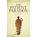 The Patient Paradox: Why Sexed Up Medicine Is Bad for Your Health