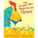 The Rooster Who Would Not Be Quiet!