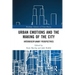 Urban Emotions and the Making of the City: Interdisciplinary Perspectives