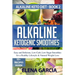 Alkaline Ketogenic Smoothies: Easy and Delicious, Low-Carb, Low-Sugar Smoothies for a Healthy Lifestyle & Natural Weight Loss