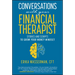 Conversations with Your Financial Therapist: Stories and Scripts to Grow Your Money Mindset