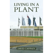 Living in a Plant