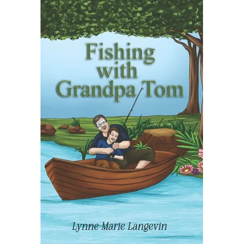 Fishing with Grandpa Tom
