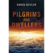 Pilgrims and Dwellers