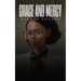 Grace and Mercy