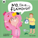 No, I'm A... Flamingo!