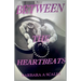 Between the Heartbeats