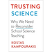 Trusting Science: Why We Need to Reconsider School Science Teaching