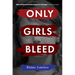 Only Girls Bleed