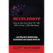 Accelerate: How to Get Your Next 10, 100, 500, or Even 1,000 Members