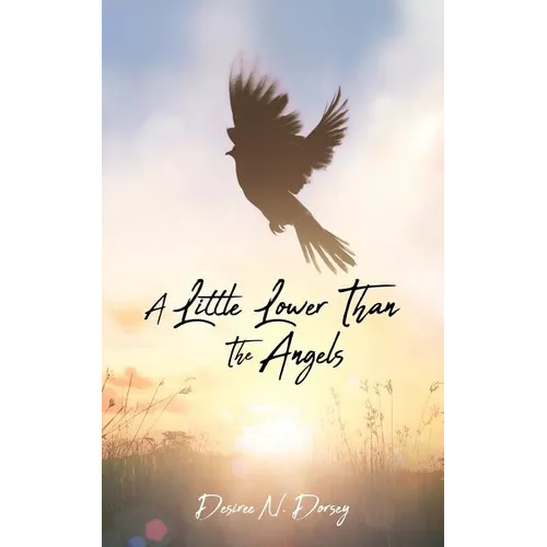A Little Lower Than The Angels