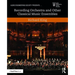 Recording Orchestra and Other Classical Music Ensembles