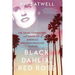 Black Dahlia, Red Rose: The Crime, Corruption, and Cover-Up of America's Greatest Unsolved Murder