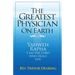 The Greatest Physician on Earth