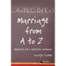 Marriage From A to Z: Principles For A Successful Marriage