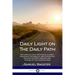 Daily Light on The Daily Path: The Complete Daily Devotional Classic, Containing Two Biblical Meditations and Prayers for Every Morning and Evening o