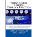 Todo Sobre Forex: Teoría y Práctica: El Manual más completo para aprender a operar Forex y conseguir ¡¡ RENTABILIDAD MES A MES !!