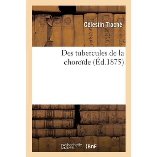Des tubercules de la choroïde