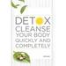 Detox Cleanse Your Body Quickly and Completely